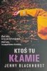 KTOŚ TU KŁAMIE - Jenny Blackhurst